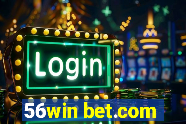 56win bet.com